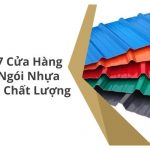 Top 7 Cửa Hàng Bán Ngói Nhựa Uy Tín Chất Lượng Nhất Thành Phố Hồ Chí Minh
