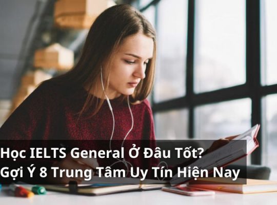 học ielts general ở đâu