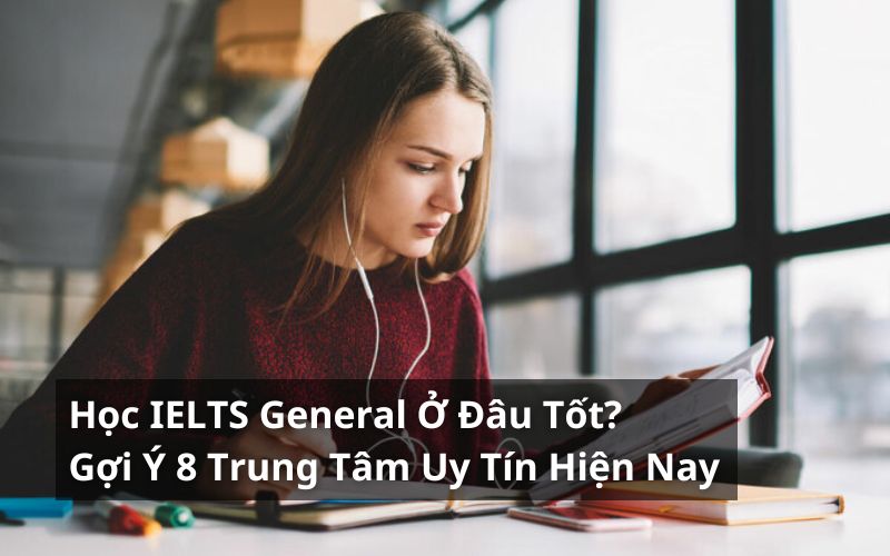 học ielts general ở đâu