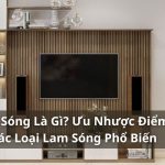 Lam Sóng Là Gì? Ưu Nhược Điểm Và Các Loại Lam Sóng Phổ Biến