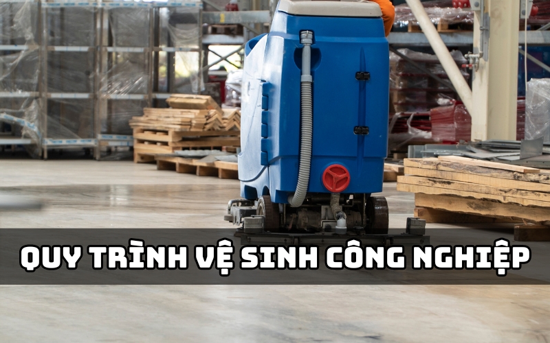 quy trình vệ sinh công nghiệp