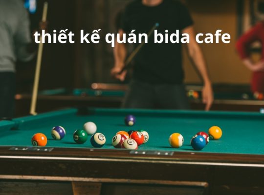 thiết kế quán bida cafe