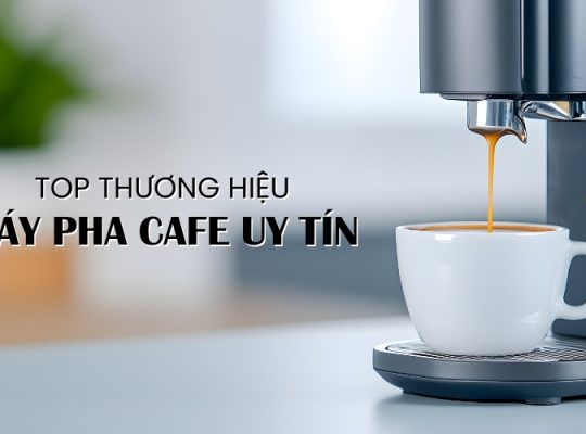 thương hiệu máy pha cafe uy tín