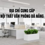 Top 10 Nội Thất Văn Phòng Đà Nẵng Chính Hãng Uy Tín Nhất Hiện Nay