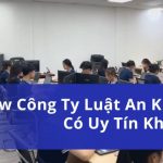 Review Về Công Ty Luật An Khang Có Tốt Không?