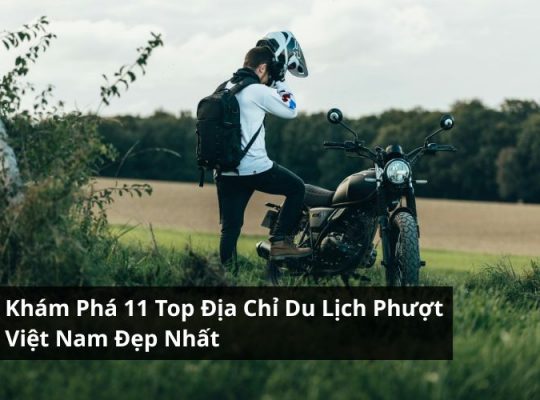 top địa điểm du lịch phượt việt nam